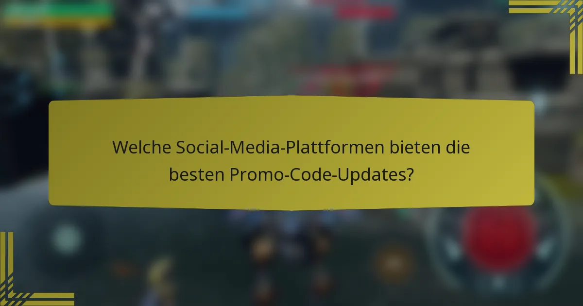 Welche Social-Media-Plattformen bieten die besten Promo-Code-Updates?